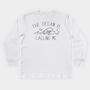 The Ocean Is Calling Me Kids Long Sleeve T-Shirt